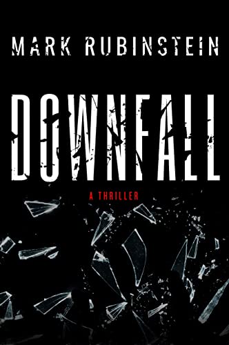 Downfall, By Mark Rubinstein | Mark Rubinstein